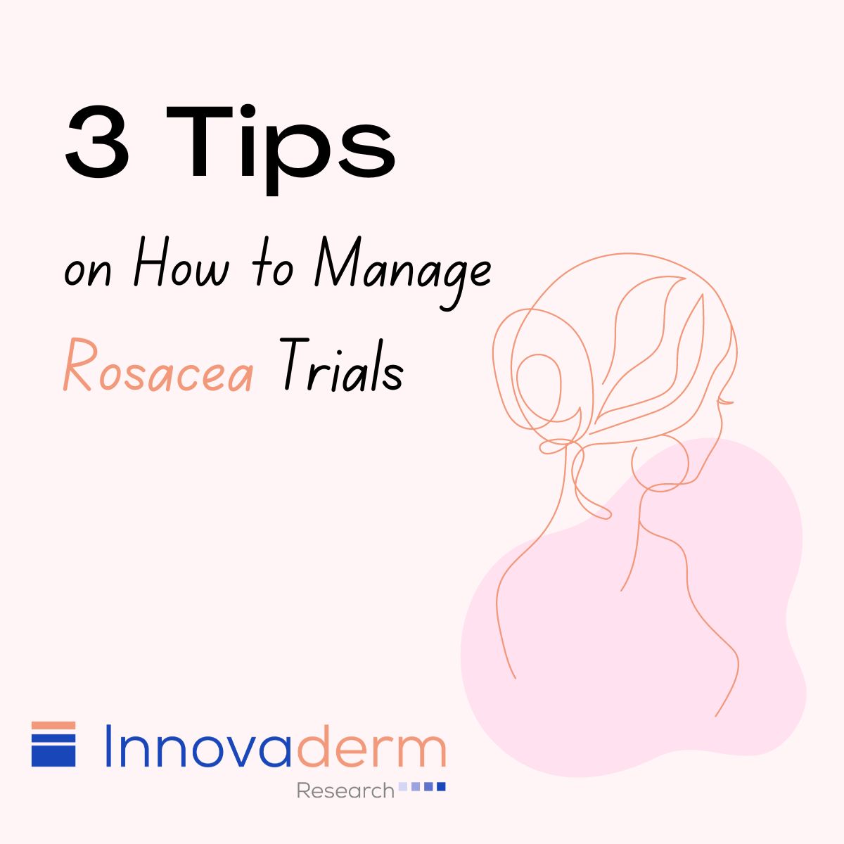 3 Tips on How to Manage Rosacea Trials