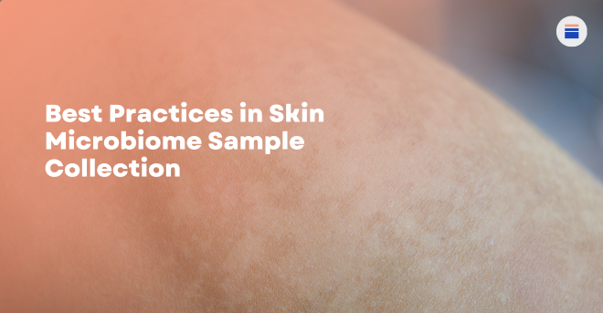 Best Practices in Skin Microbiome Sample Collection