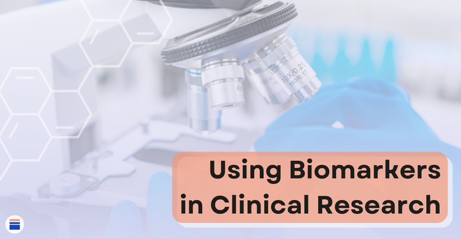 Using Biomarkers in Clinical Research