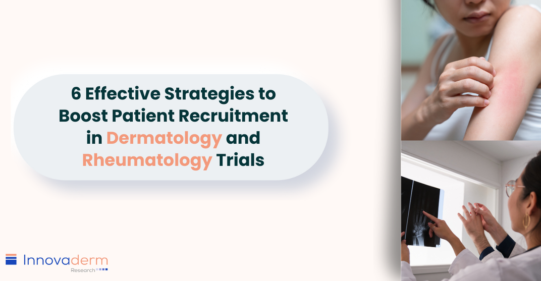 ermatology and Rheumatology patient recruitment strategies